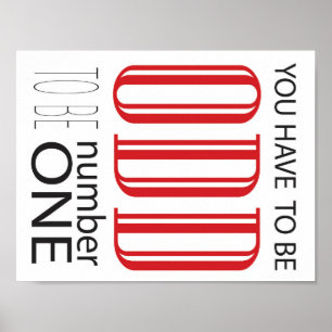Póster Usted tiene que ser impar ser el número uno