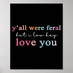 Póster Ustedes Eran Feral Pero Te Amo Bajo Clave Rendimie