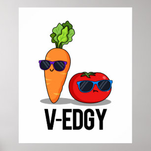 Póster V-Edgy Funny Veggie Pun