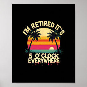 Póster Vacaciones Tropicales Estoy Retirado Son Las 5 En 