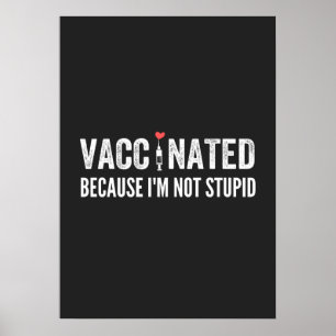 Póster Vacunado porque no soy estúpido
