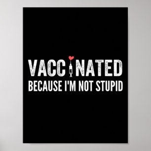 Póster Vacunado porque no soy estúpido