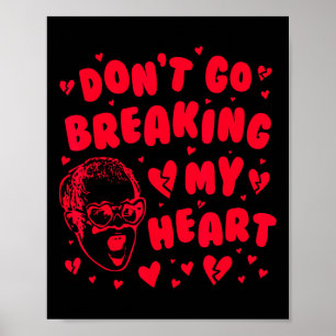 Póster Valentín divertido no me rompas el corazón Uni