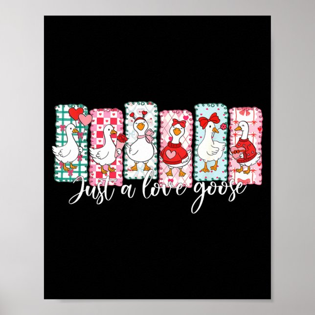 Póster Valentine’s Day Silly Goose Love Season Just A Lov (Frente)
