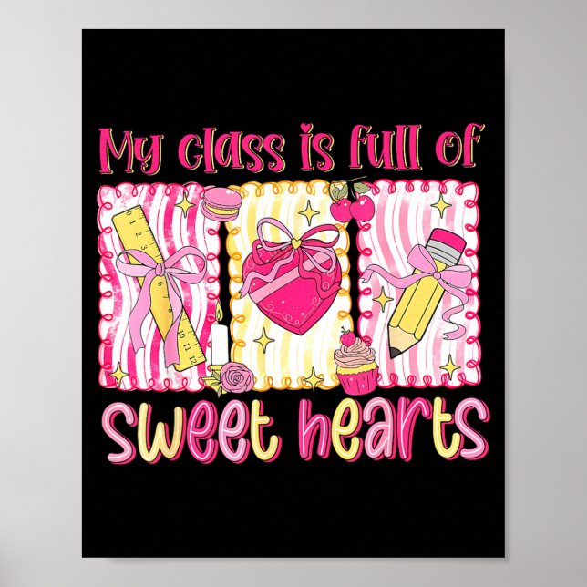 Póster Valentines Day Teacher Kids My Cl Is Full Of Sweet (Frente)