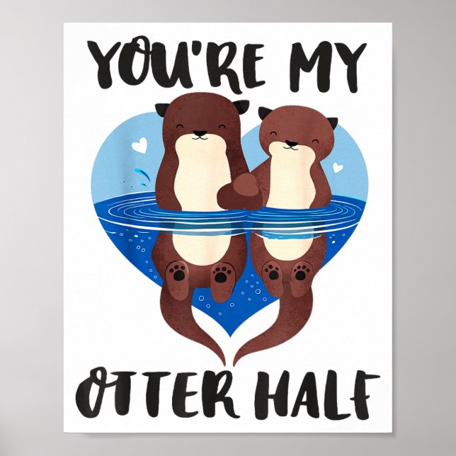 Póster Valentine's Day You’re My Otter Half Love Pun Cute (Frente)