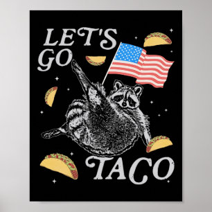 Póster Vámonos Taco Mapache Divertido Meme Político 