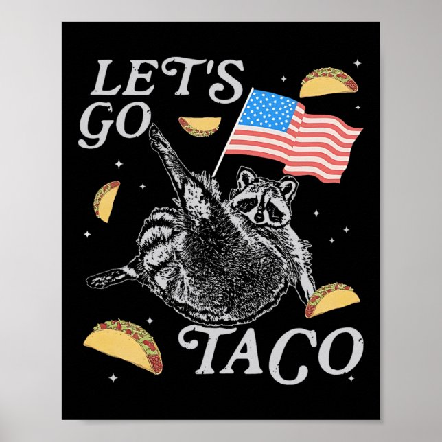 Póster Vámonos Taco Mapache Divertido Meme Político  (Frente)