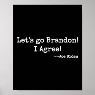 Póster ¡Vamos Brandon! ¡Estoy De Acuerdo! Joe Biden