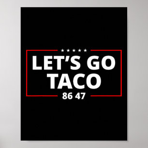 Póster Vamos Taco Divertido Parodia Meme Anti Presidente
