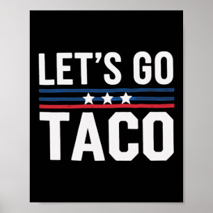 Póster Vamos Taco Divertido Política Dicho Chiste Humor 