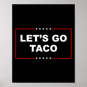 Póster Vamos Taco Divertido Trump Siempre Se Acobarda