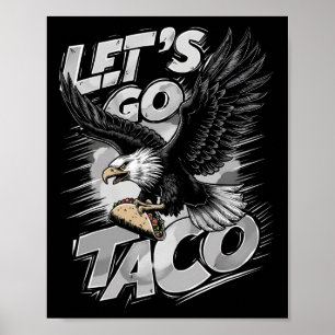 Póster ¡Vamos Taco Divertido Trump Siempre Se Rinde &# 