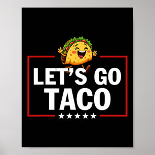 Póster Vamos Taco Divertido Trump Siempre se Rinde 15 