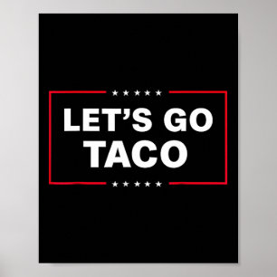 Póster Vamos Taco Divertido Trump Siempre se Rinde 2