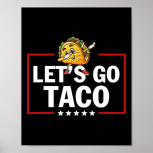 Póster Vamos Taco Divertido Trump Siempre Se Rinde 23