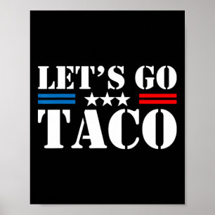Póster Vamos Taco Divertido Trump Siempre Se Rinde 29