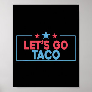 Póster Vamos Taco Divertido Trump Siempre se Rinde 4