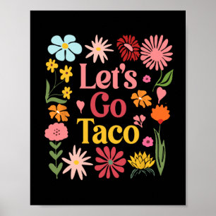 Póster Vamos Taco Floral Demócrata Trump Siempre Pollo