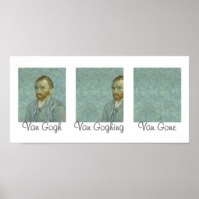 Póster Van Gogh Van Goghing Van Gone Humor de obra maestr (Frente)