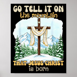 Póster Ve a decirlo en la montaña que Jesús Cristo ha nac