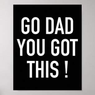 Póster ¡Ve A Papá Que Tienes Esto! - Cita motivacional po