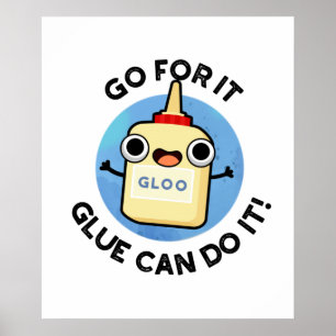 Póster Ve Por It Glue Puede Hacerlo Gracioso Glue Pun