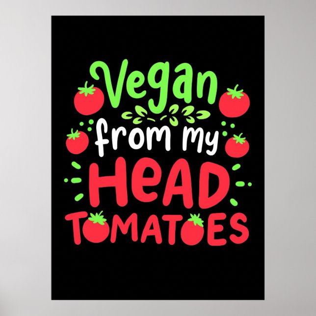 Póster Vegan de mis tomates de cabeza (Frente)