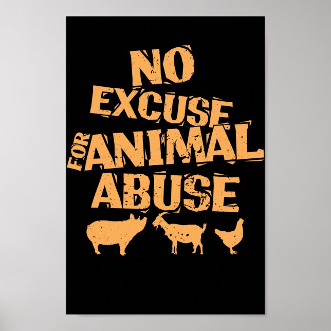 Póster Vegan "No hay excusa para el abuso animal" (Frente)