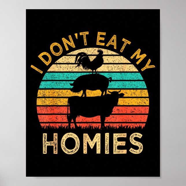 Póster Vegetarian I Don't Eat My Homies Funny Vegan Retro (Frente)
