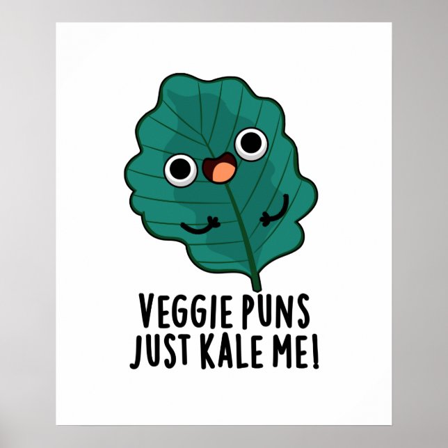 Póster Veggie Puns Just Kale Me Funny Food Pun (Frente)