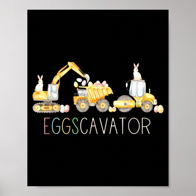 Póster Vehículo de Construcción Eggs Cavator Feliz Día de (Frente)