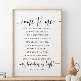 Póster Ven A Mí, Todos Ustedes, Mateo 11:28-30