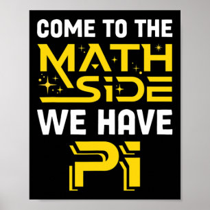 Póster Ven Al Lado De Las Matemáticas Tenemos Pi Matemáti