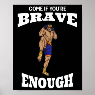Póster Ven si eres lo suficientemente valiente Muay Thai