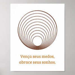Póster Vença seus medos, abrace seus sonhos.