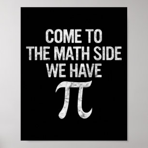 Póster Vengan A Math Side Tenemos A Pi Gift Math Stube
