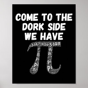 Póster Vengan Al Lado De La Dork Tenemos A Pi Funny