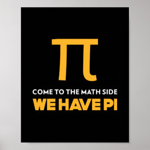 Póster Vengan Al Lado De Las Matemáticas Que Tenemos Pi
