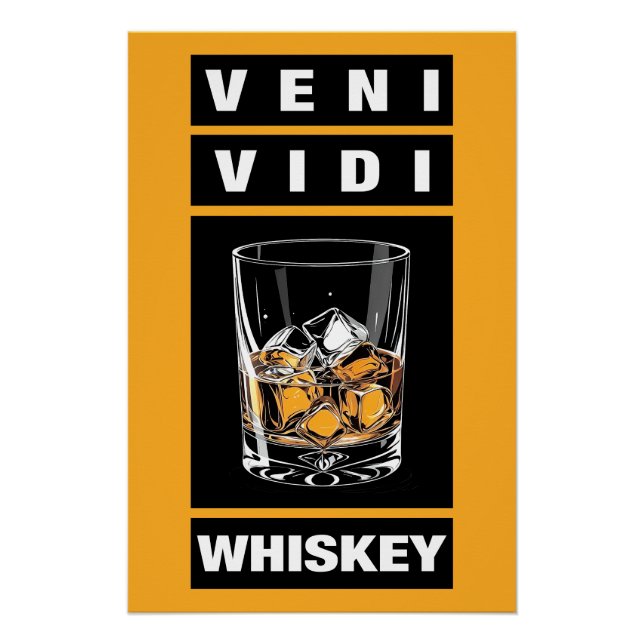 Póster Veni Vidi Whiskey | Cita Graciosa Para Los Amantes (Anverso)