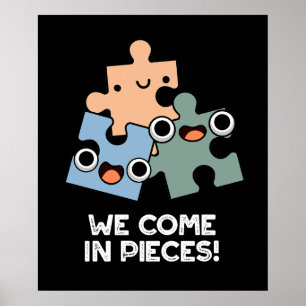 Póster Venimos En Piezas Graciosas Jigsaw Pun Dark BG