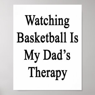 Póster Ver baloncesto es terapia de mi papá