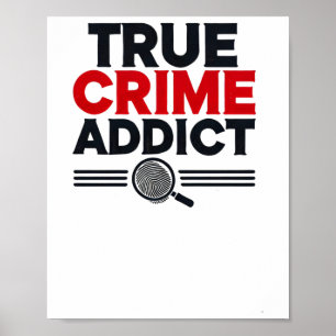 Póster Verdadero Pegatina de adictos al crimen