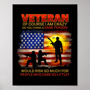 Póster Veterano Por Supuesto Que Estoy Loco ¿Crees?