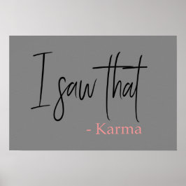 Póster Vi el eslogan de la cita del karma