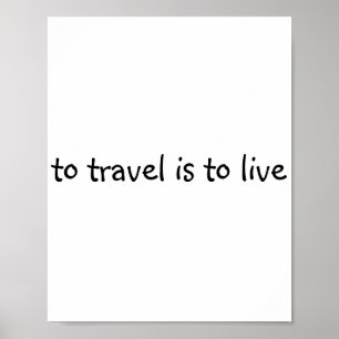 Póster Viajar Es Vivir - Simple Cita De Viajes