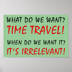 Póster Viajes de tiempo Rótulo Poster gracioso irrelevant