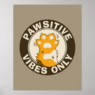 Póster Vibraciones positivas solo Pata de gato lindo Chis