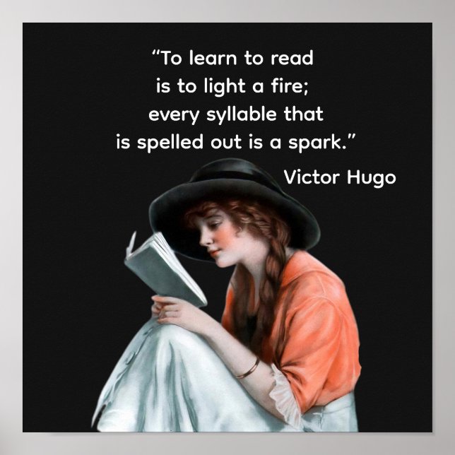 Póster Victor Hugo quote  —-  to learn to read (Frente)