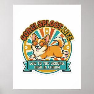 Póster Vida de Corgi Sploot - Bajo en el Suelo Alto en En